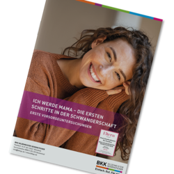 BKK GS Broschüre mit dem Titel: Ich werde Mama - Die ersten Schritte in der Schwangerschaft. 
